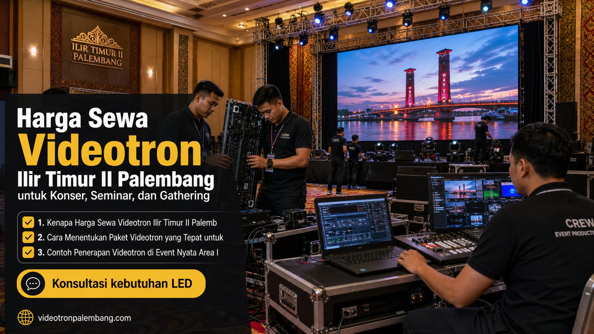 Harga Sewa Videotron Ilir Timur II Palembang untuk Konser, Seminar, dan Gathering