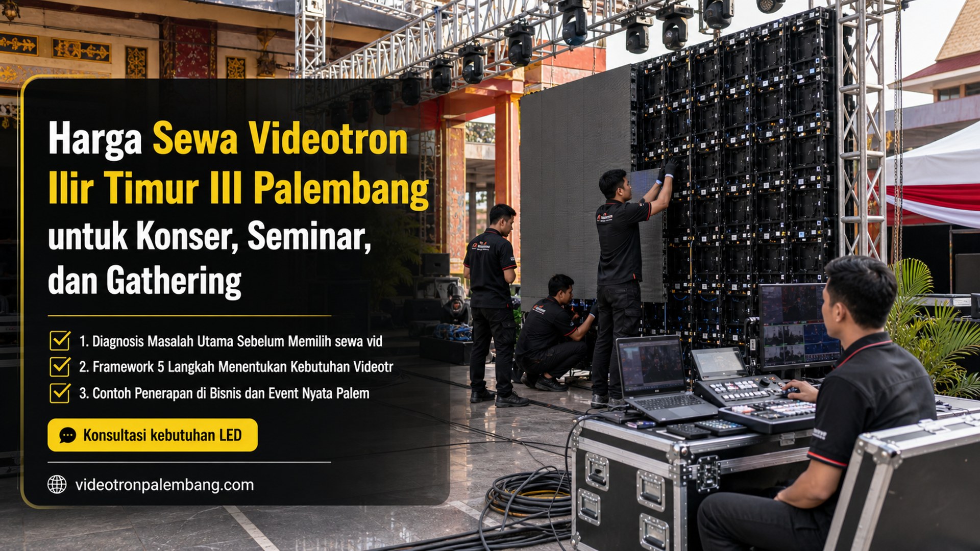 Harga Sewa Videotron Ilir Timur III Palembang untuk Konser, Seminar, dan Gathering