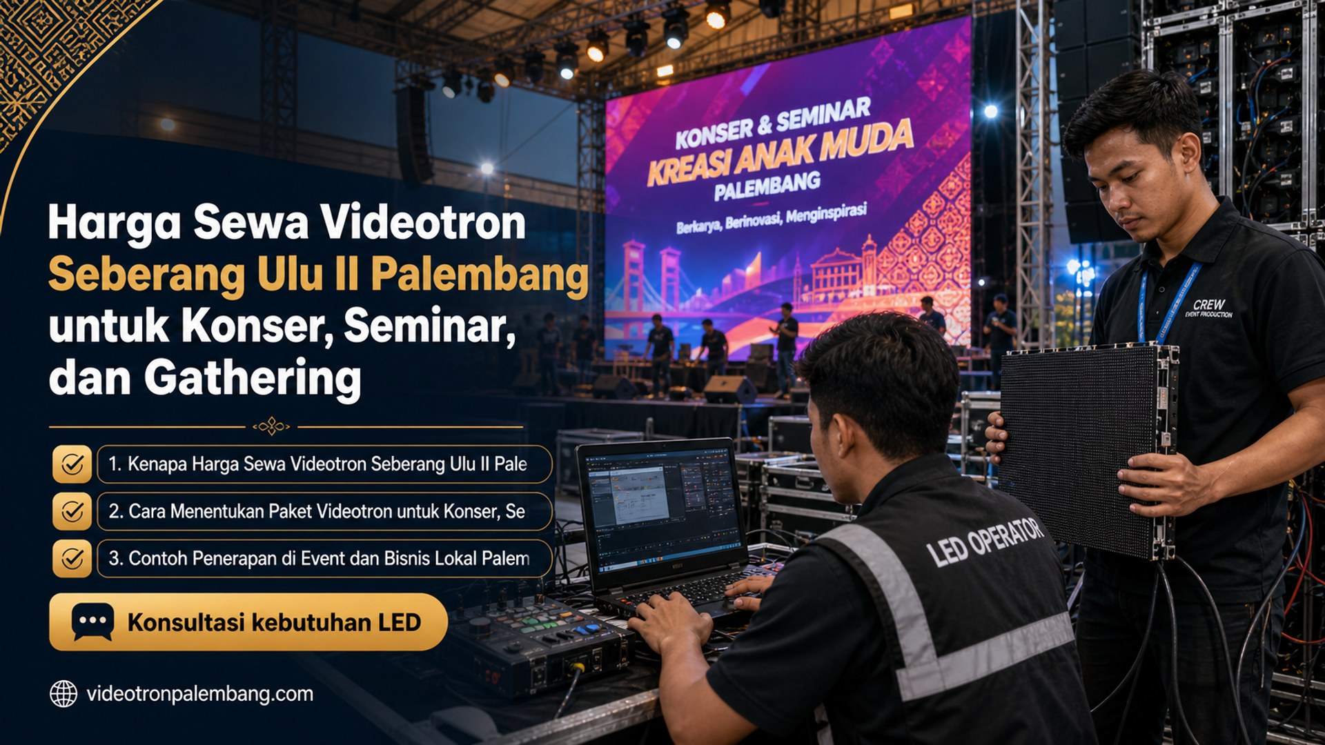 Harga Sewa Videotron Seberang Ulu II Palembang untuk Konser, Seminar, dan Gathering