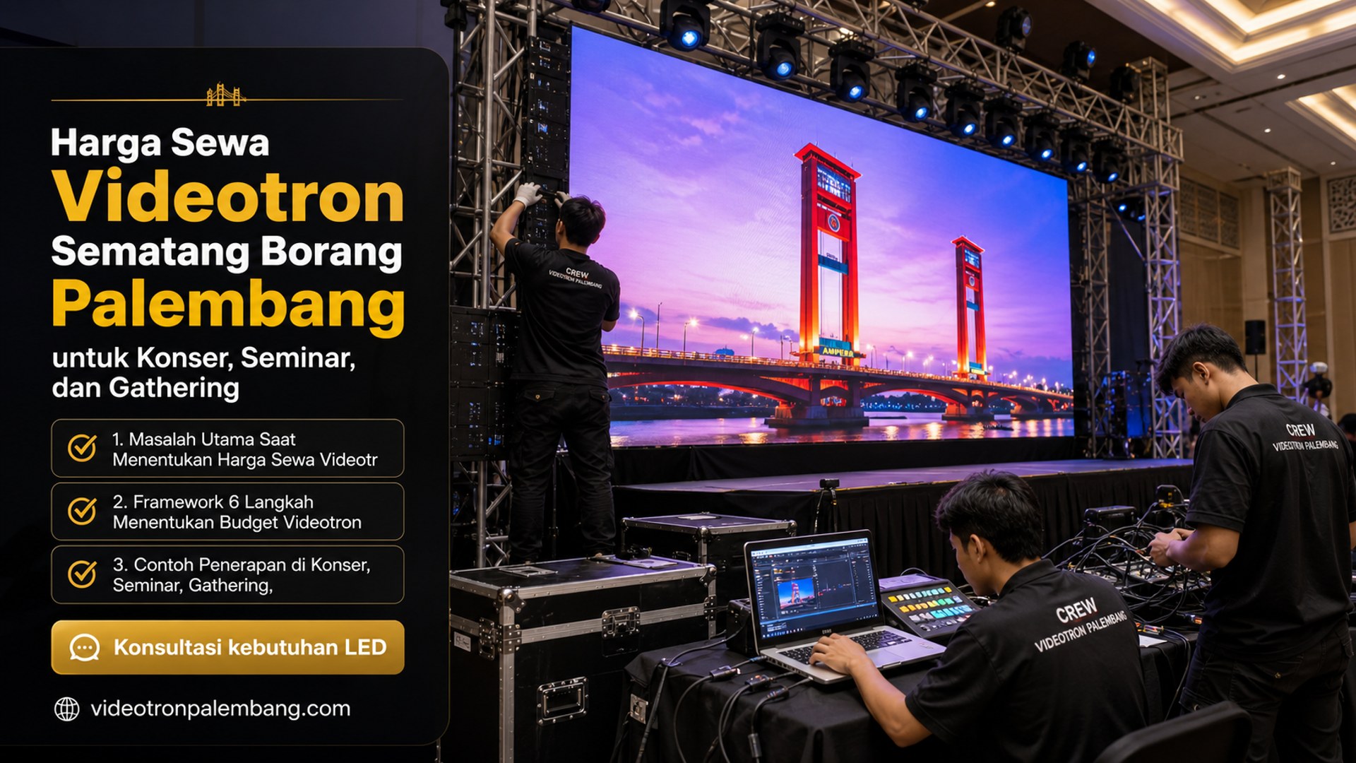 Harga Sewa Videotron Sematang Borang Palembang untuk Konser, Seminar, dan Gathering