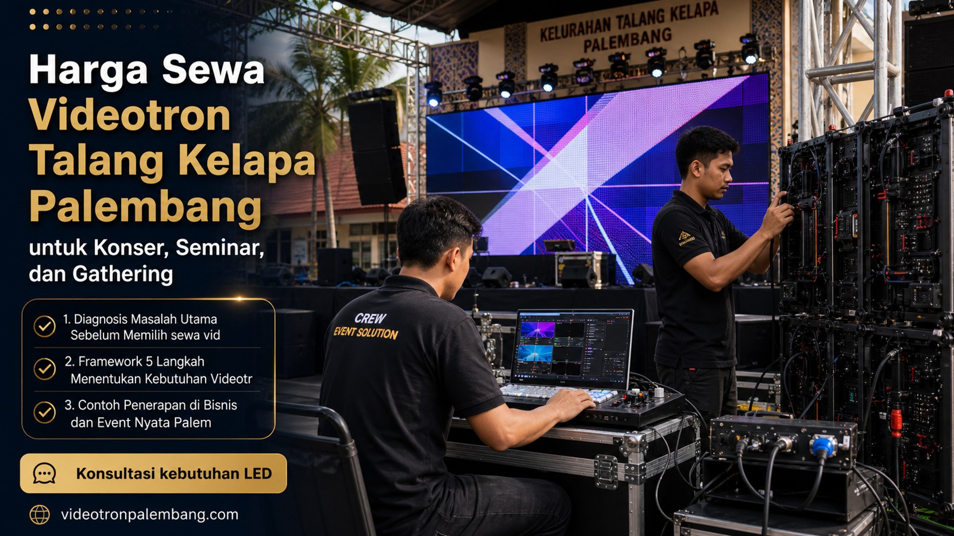 Harga Sewa Videotron Talang Kelapa Palembang untuk Konser, Seminar, dan Gathering