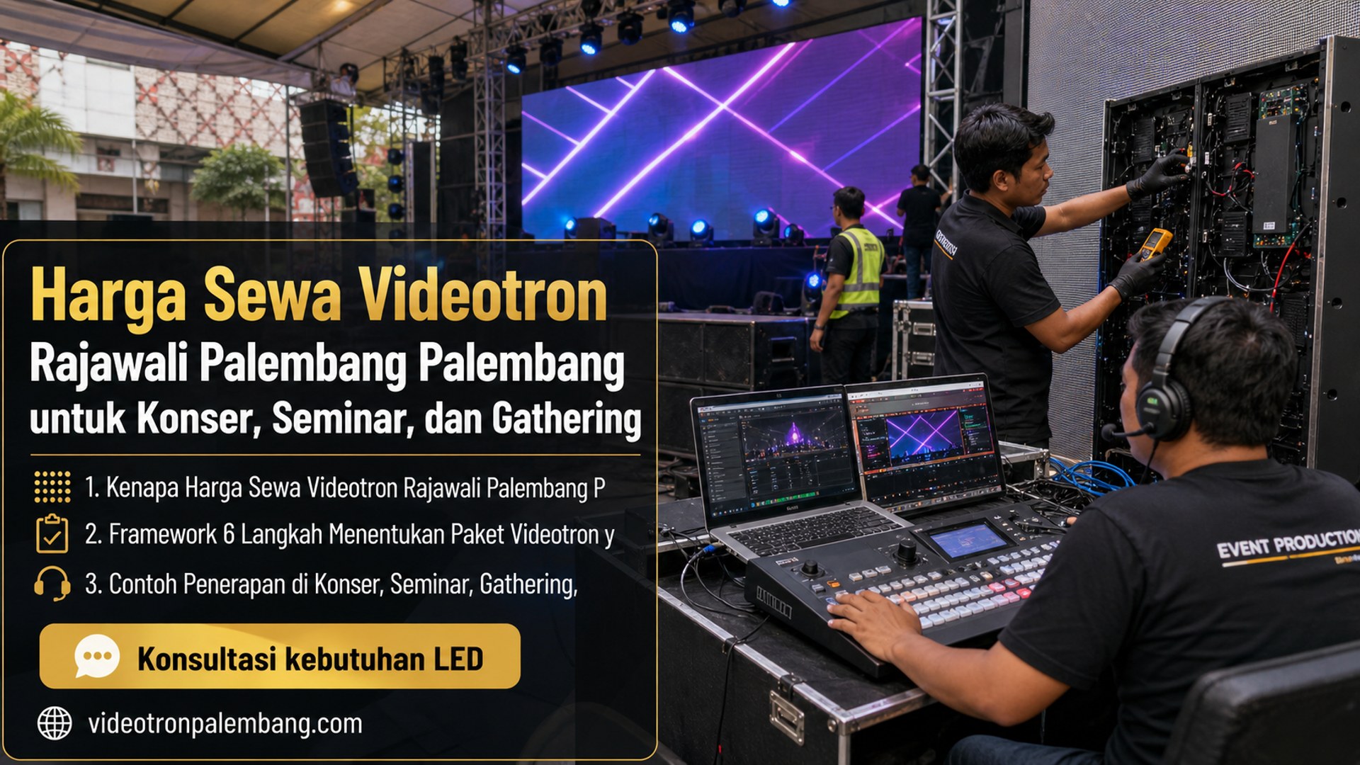 Harga Sewa Videotron Rajawali Palembang Palembang untuk Konser, Seminar, dan Gathering