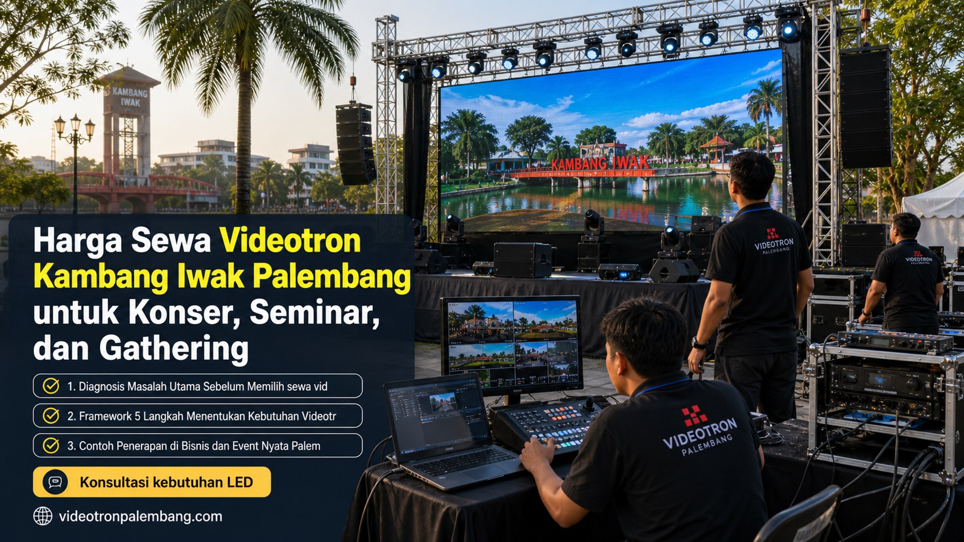 Harga Sewa Videotron Kambang Iwak Palembang untuk Konser, Seminar, dan Gathering