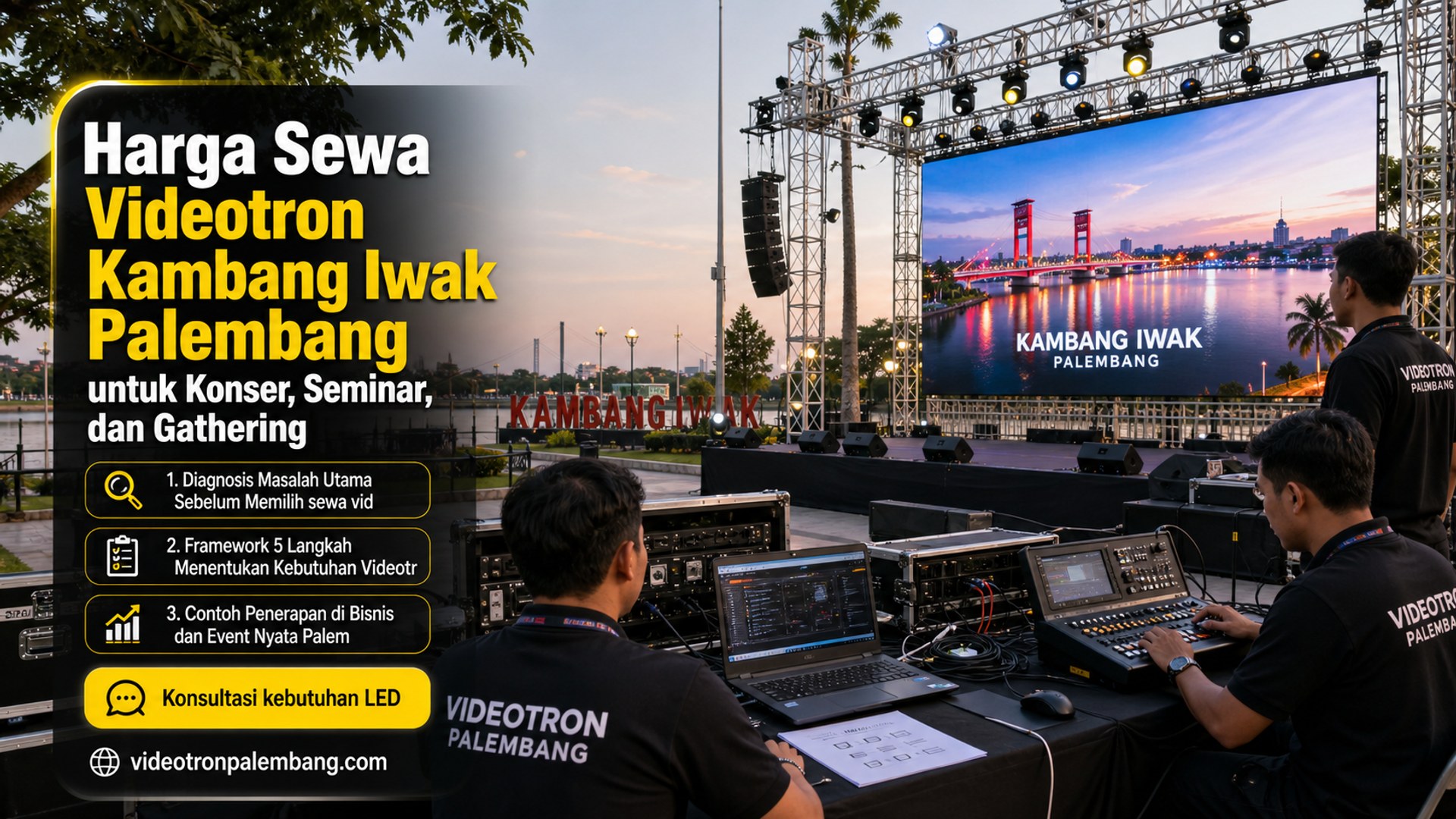 Harga Sewa Videotron Kambang Iwak Palembang untuk Konser, Seminar, dan Gathering