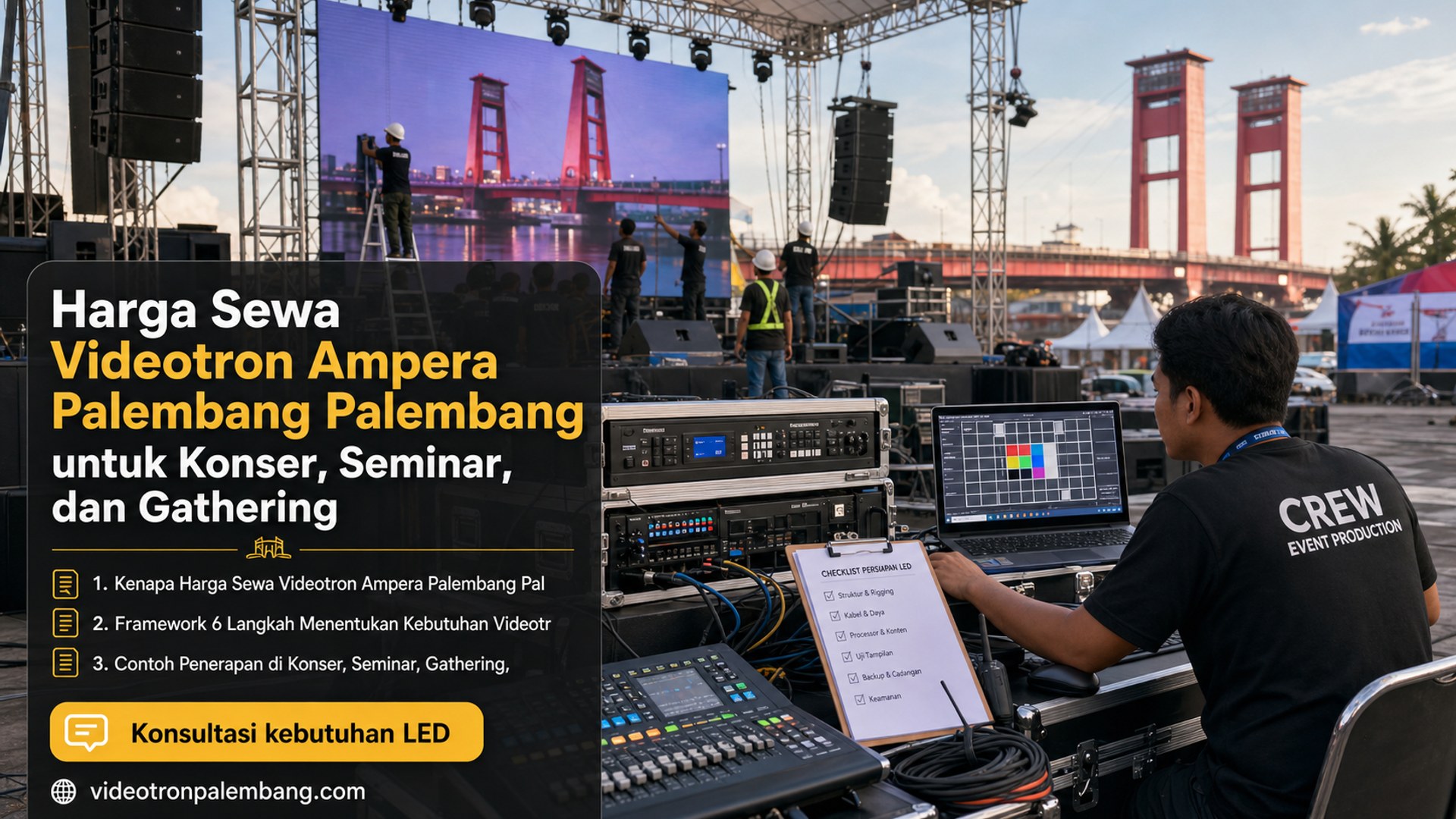 Harga Sewa Videotron Ampera Palembang Palembang untuk Konser, Seminar, dan Gathering