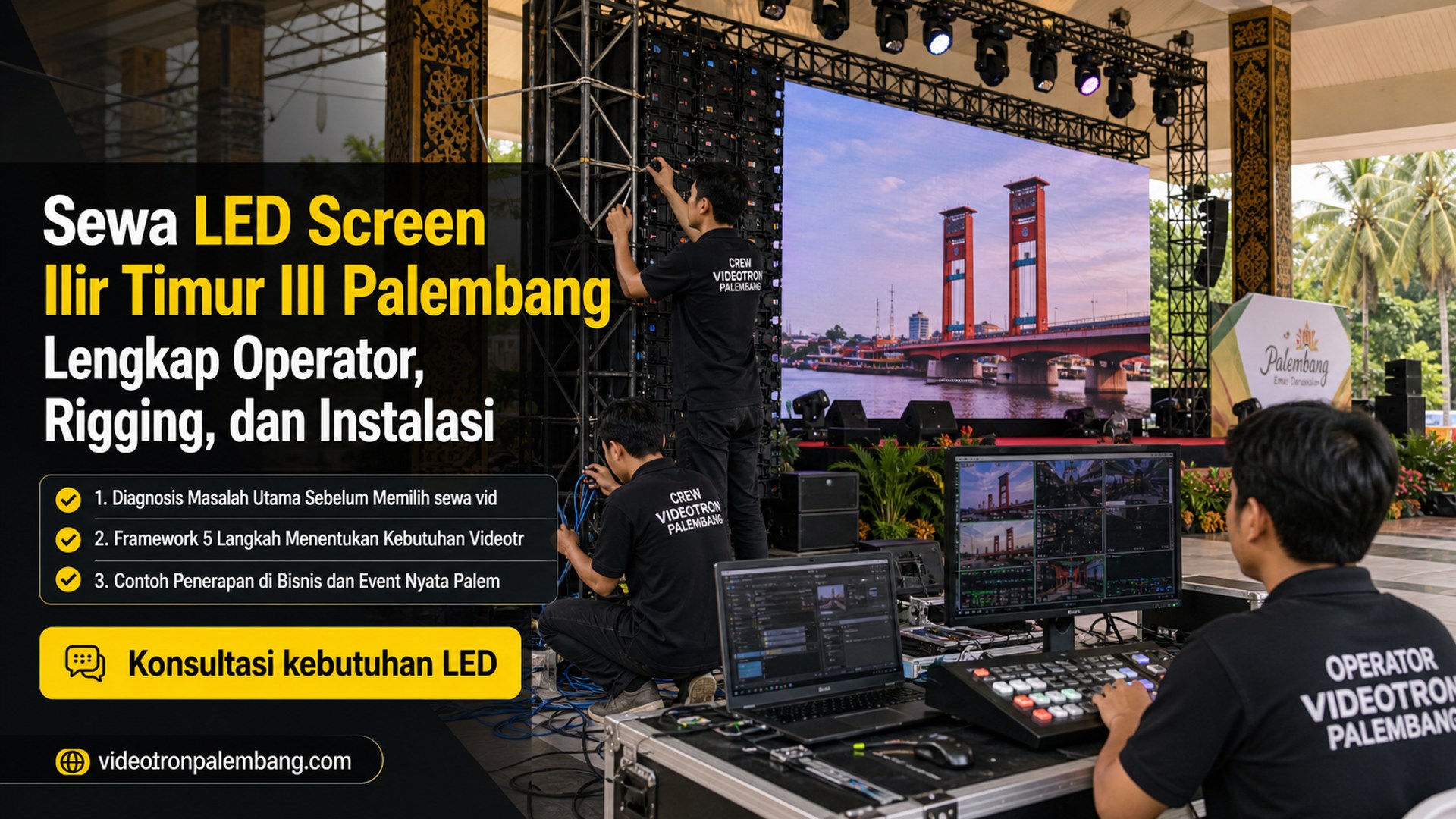 Sewa LED Screen Ilir Timur III Palembang Lengkap Operator, Rigging, dan Instalasi