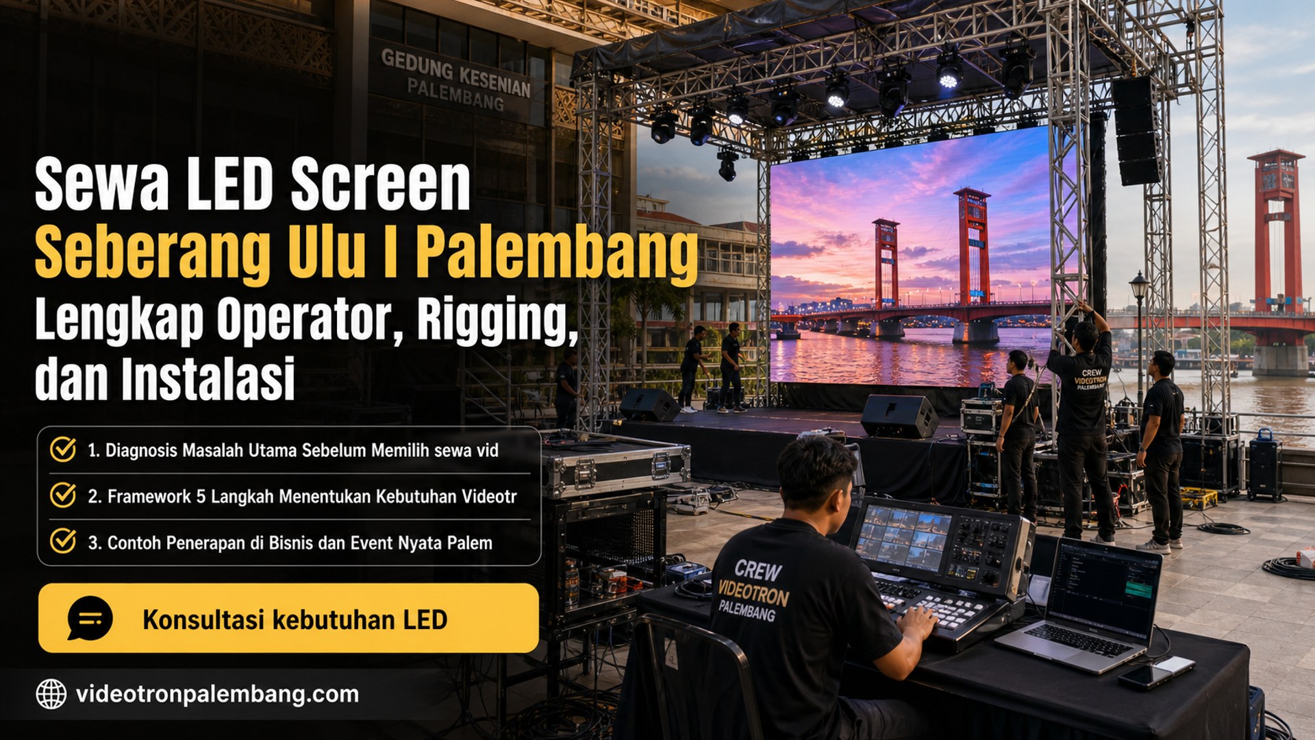 Sewa LED Screen Seberang Ulu I Palembang Lengkap Operator, Rigging, dan Instalasi