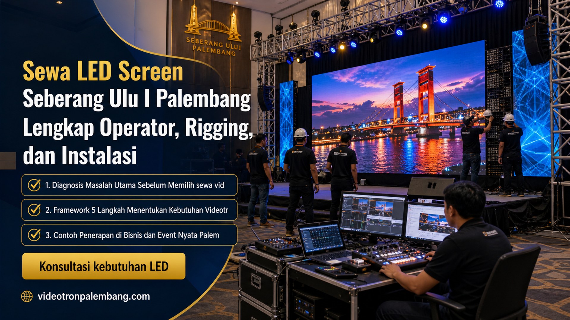 Sewa LED Screen Seberang Ulu I Palembang Lengkap Operator, Rigging, dan Instalasi