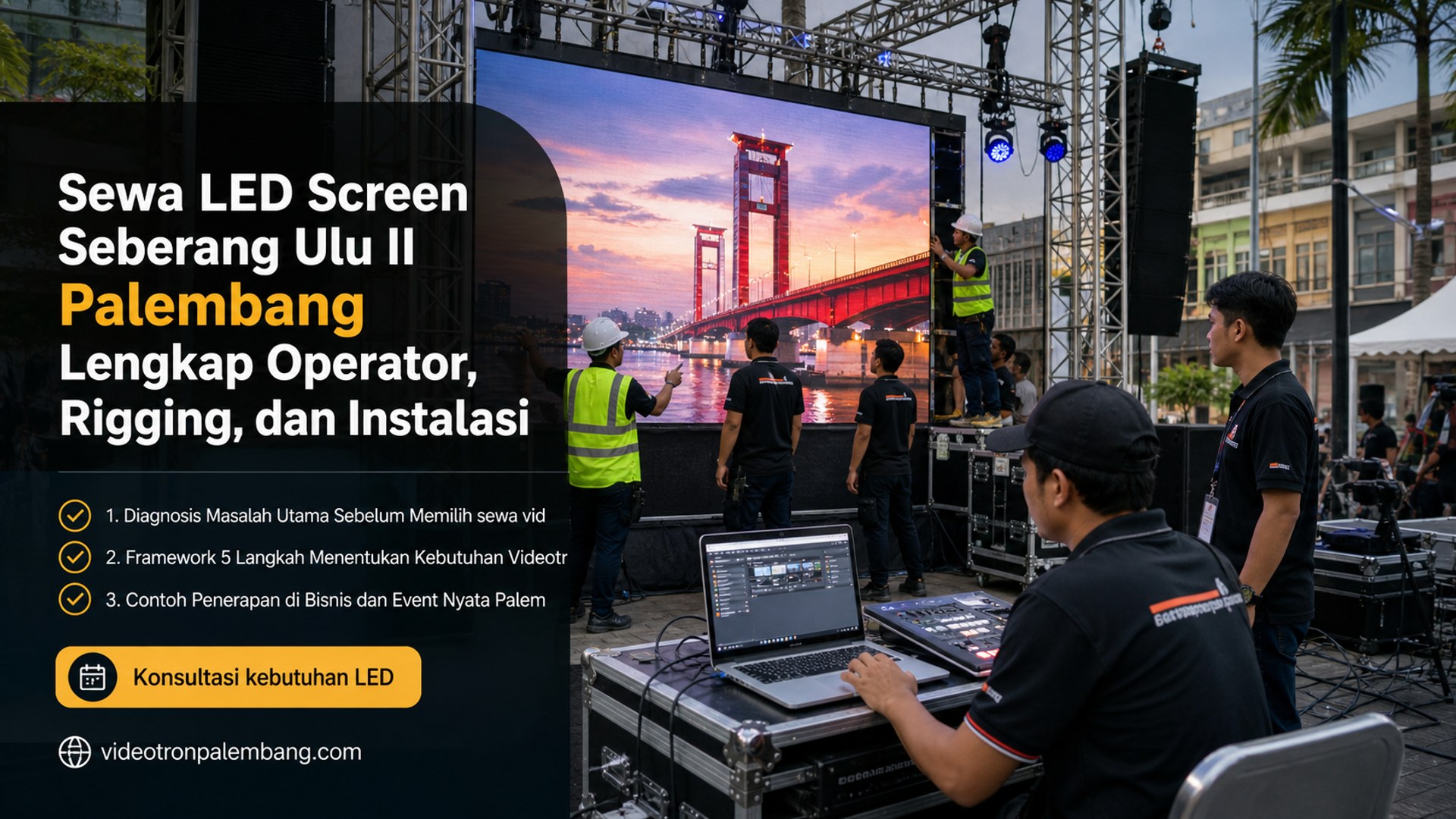 Sewa LED Screen Seberang Ulu II Palembang Lengkap Operator, Rigging, dan Instalasi