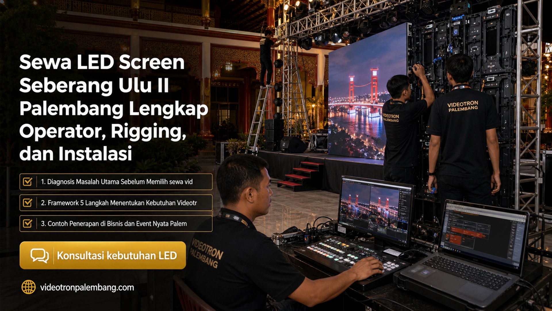 Sewa LED Screen Seberang Ulu II Palembang Lengkap Operator, Rigging, dan Instalasi