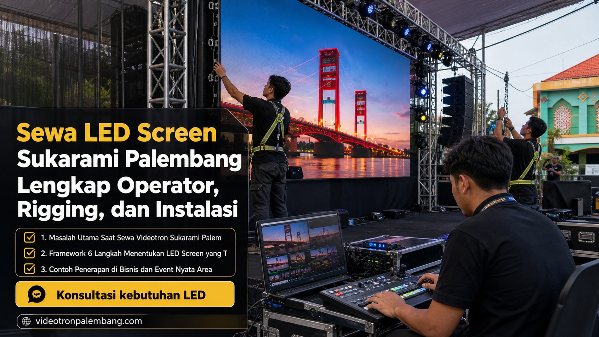 Sewa LED Screen Sukarami Palembang Lengkap Operator, Rigging, dan Instalasi